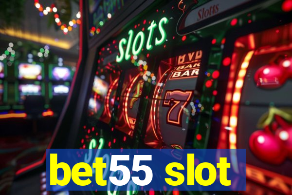 bet55 slot