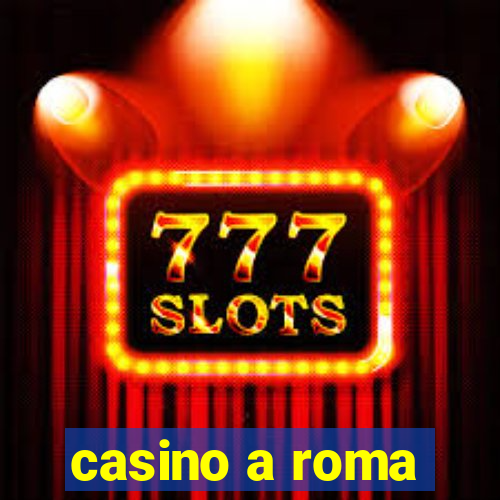 casino a roma