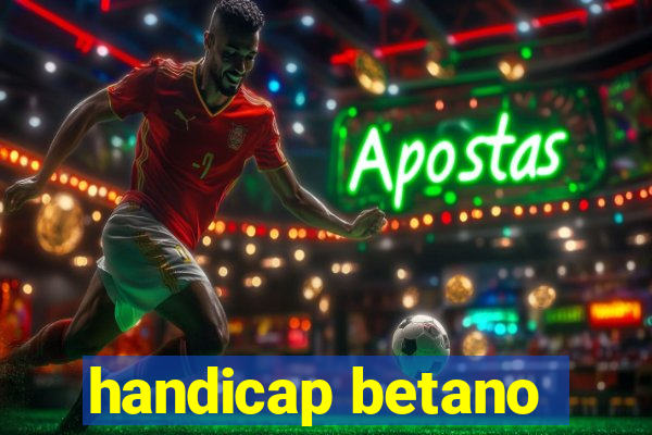 handicap betano