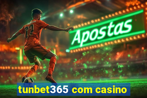 tunbet365 com casino