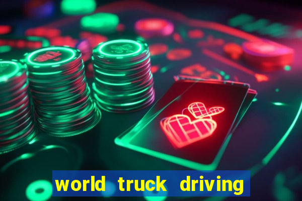 world truck driving simulator dinheiro infinito tudo desbloqueado 2024