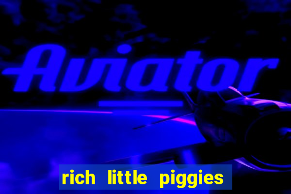 rich little piggies slot machine