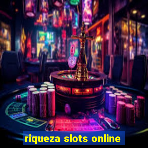 riqueza slots online