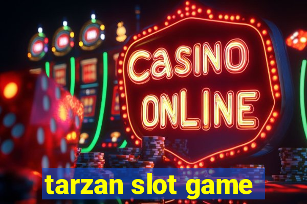 tarzan slot game