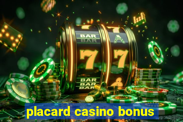 placard casino bonus