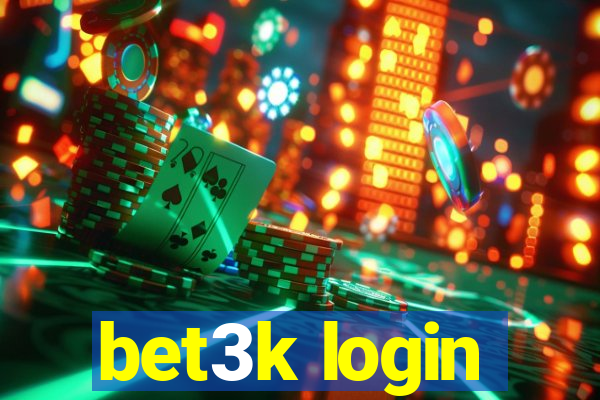 bet3k login