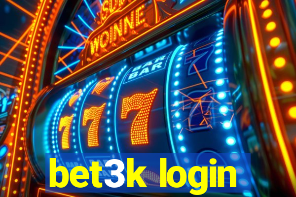 bet3k login