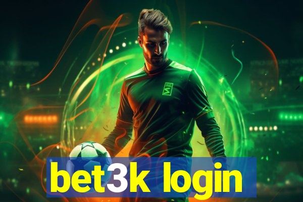 bet3k login