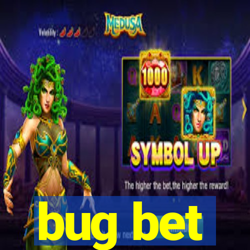 bug bet