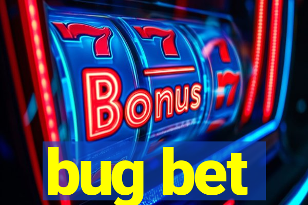 bug bet