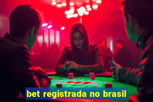 bet registrada no brasil