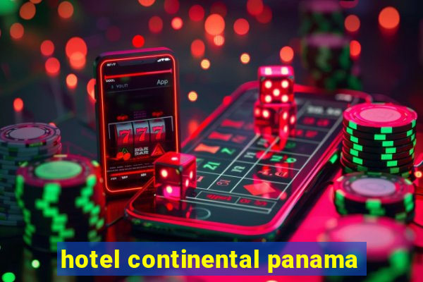 hotel continental panama