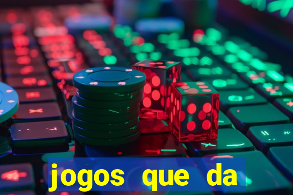 jogos que da dinheiro de verdade sem depositar