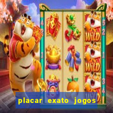 placar exato jogos de hoje