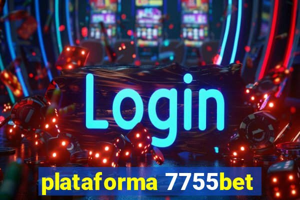 plataforma 7755bet