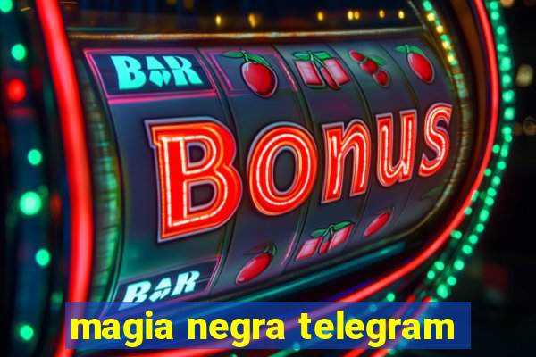 magia negra telegram