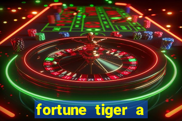 fortune tiger a partir de 1 real