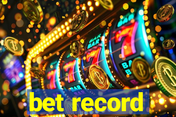 bet record