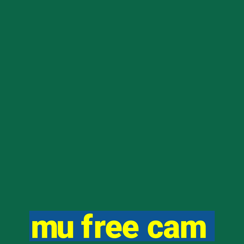 mu free cam