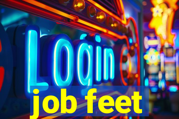 job feet