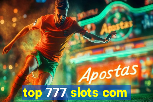 top 777 slots com