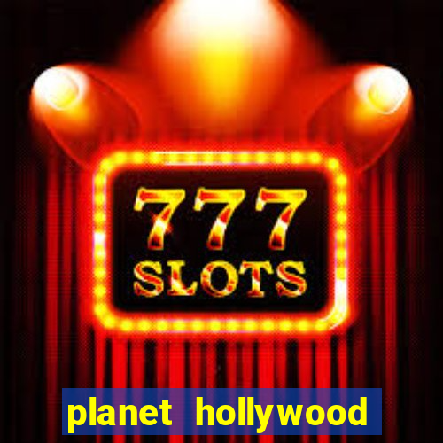 planet hollywood hotel & casino