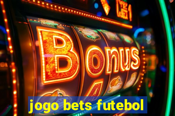 jogo bets futebol