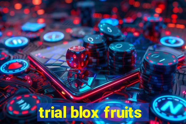 trial blox fruits