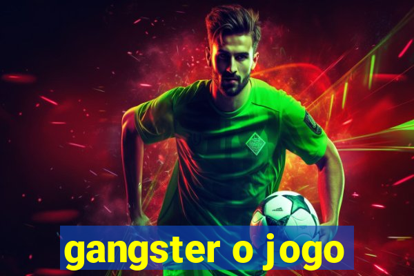 gangster o jogo