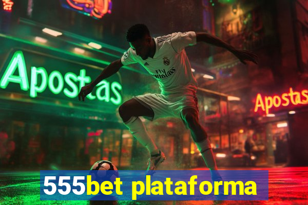 555bet plataforma