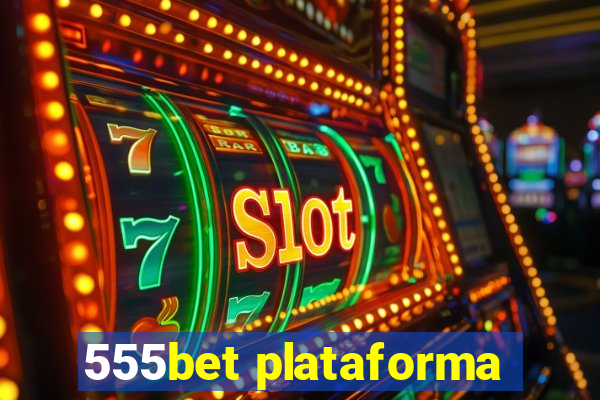 555bet plataforma