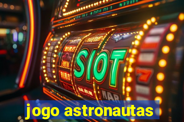 jogo astronautas