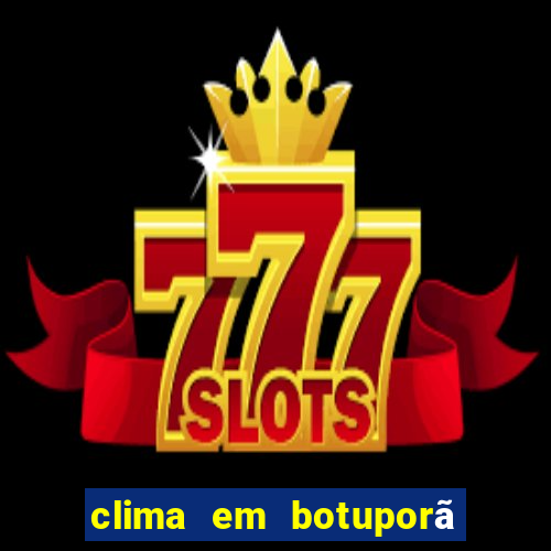 clima em botuporã - ba