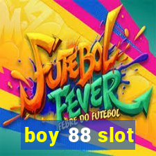 boy 88 slot