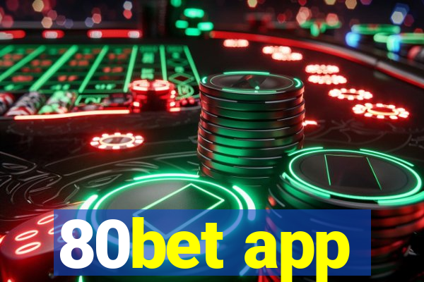 80bet app