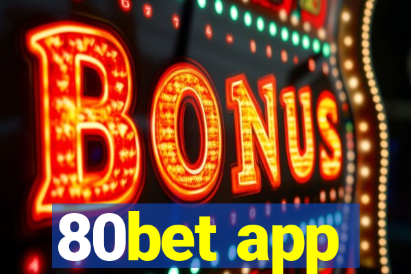 80bet app