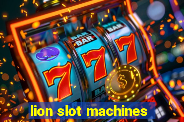 lion slot machines