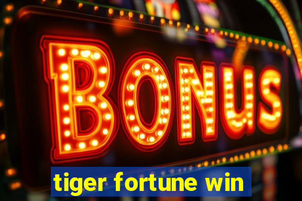 tiger fortune win