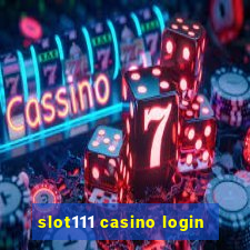 slot111 casino login