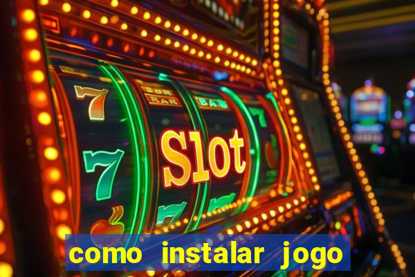 como instalar jogo do tigrinho