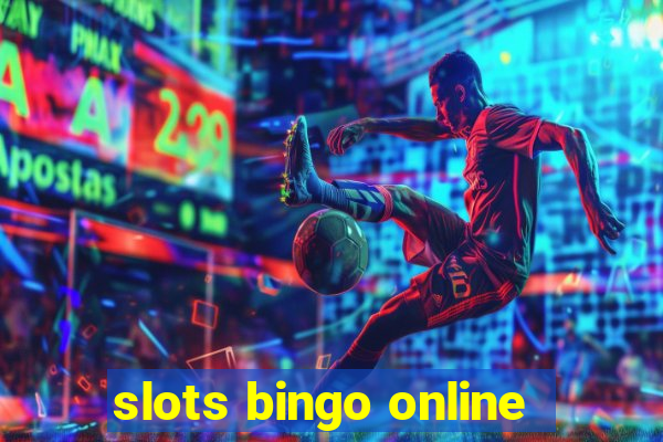 slots bingo online