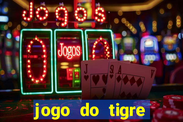 jogo do tigre bonus de cadastro