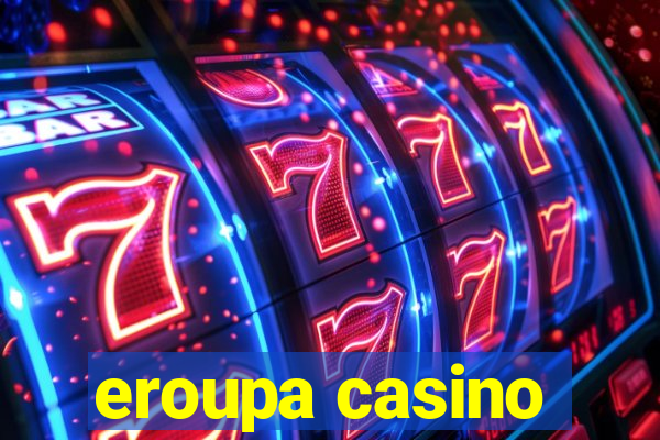 eroupa casino