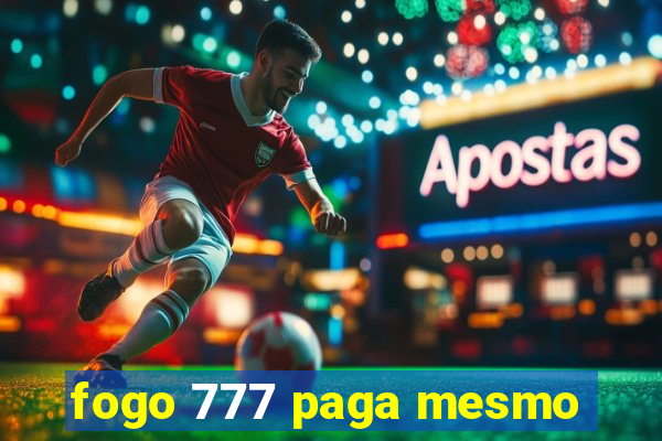 fogo 777 paga mesmo