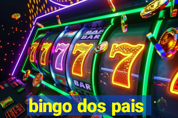 bingo dos pais