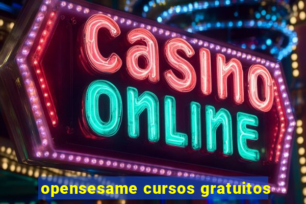 opensesame cursos gratuitos