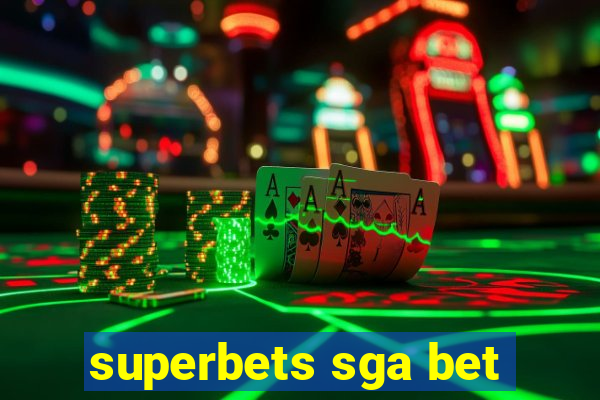 superbets sga bet