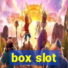 box slot