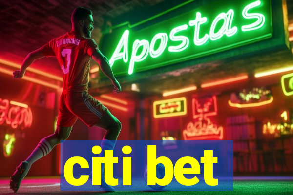 citi bet