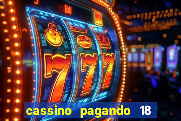 cassino pagando 18 reais no cadastro